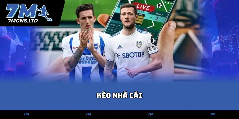 Kèo Nhà Cái
