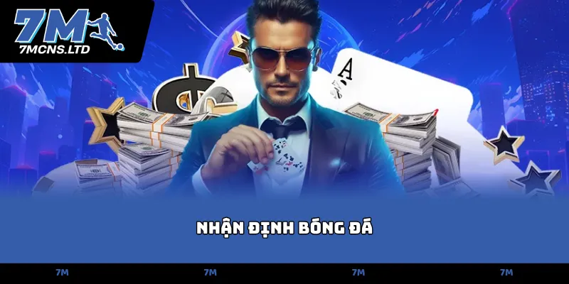 Nhận Định Bóng Đá 